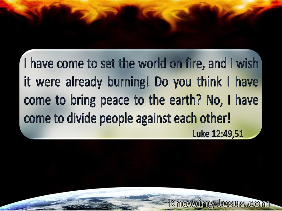 Luke 12:49:51 Do You Think I Have Come To Bring Peace On The Earth (windows)07:14